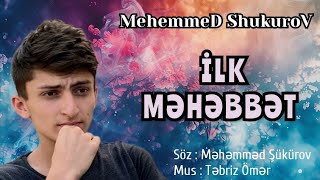 Mehemmed Shukurov – İlk Məhəbbət 2025