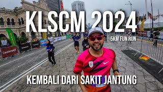 KLSCM 2024 KEMBALI DARI SAKIT JANTUNG