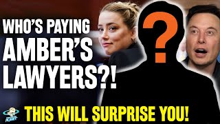 SHOCKING! Who's ACTUALLY Paying Amber's Lawyers? This'll Surprise You! (Its NOT Johnny Depp)