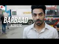 Barbaad (acoustic) - Aparshakti Khurana | Helmet | Pranutan Bahl | Goldboy | Nirmaan