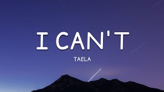 TAELA - i can't (Lyrics)🎵