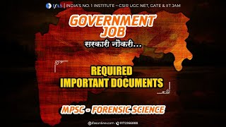 REQUIRED IMPORTANT DOCUMENTS FOR MPSC FORENSIC SCIENCE