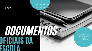 Documentos Oficiais da Escola