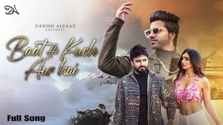 Baat Hi Kuch Aur Hai (Official Video) Danish Alfaaz | Adil Khan Durrani | Goldboy | Kriti Verma
