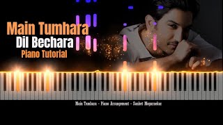 Main Tumhara - Dil Bechara | Piano Tutorial | A R Rahman | Sushant Singh Rajput | Jonita Gandhi