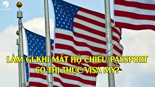 LÀM GÌ KHI MẤT HỘ CHIẾU PASSPORT CÓ THỊ THỰC VISA MỸ - VYCTRAVEL