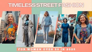 Timeless Street Fashion for Women Over 50 in 2025 -  Rejuvenating Style Over 50 (50,60,70)