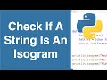 Check If A String Is An Isogram | Python Example