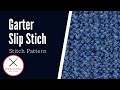 Garter Slip Stitch Knit Tutorial  - 2 Row Repeat Series