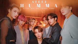 The Humma Song [FMV] ATEEZ || Kpop mix Bollywood song || Korean mix // KR MiX