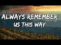 Lady Gaga - Always Remember Us This Way | A Star Is Born Soundtrack (Lyrics)