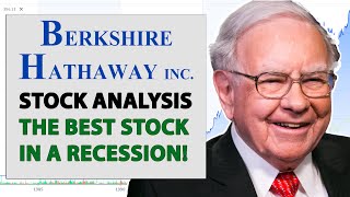 BERKSHIRE HATHAWAY STOCK ANALYSIS: The Best Stock in a Recession!