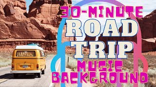 30-Minute Road Trip Music Background I Joy Ydia Vlog
