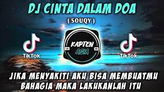 DJ CINTA DALAM DOA | JIKA MENYAKITI AKU BISA MEMBUATMU BAHAGIA | TIKTOK VIRAL 2022 FULL BASS