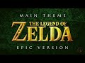 the legend of zelda main theme epic version