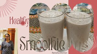 Healthy smoothie | Breakfast smoothie |Renisha kitchen