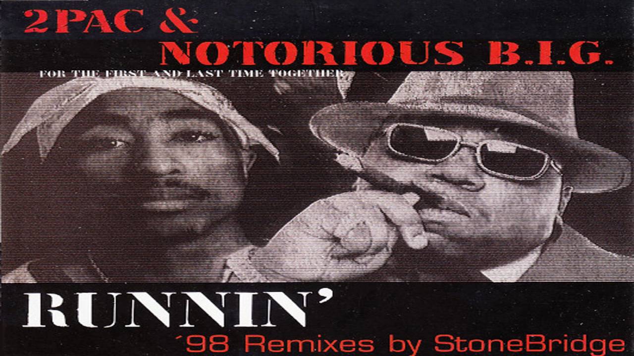 2Pac & Notorious B.I.G. - Runnin' (Stone's Original Vibe Mix) - YouTube