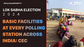 Election Date 2024 | Minimum Basic Facilities At Every Polling Station Across India