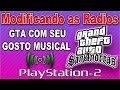 Como modificar o GTA SAN de PS2 Intermediario - Parte 07, Rádios