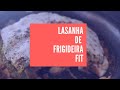 RECEITA DE LASANHA Fit - Doce Bahia por Pedro Corrêa