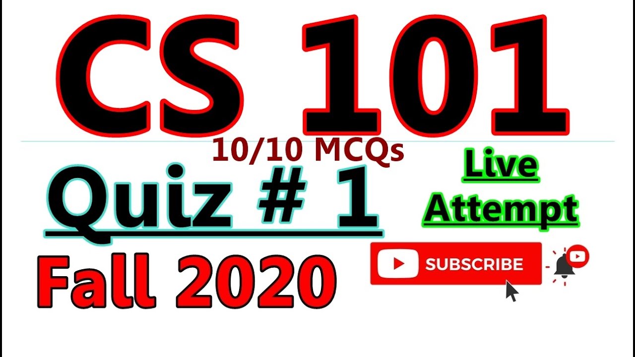 Cs101 Quiz 1 Second Student Live Attempt Fall 2020 Introduction Cs101 Quiz 1 Second Student Live Attempt Fall 2020 Introduction