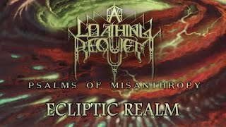 A LOATHING REQUIEM -  Ecliptic Realm (2016 Re-issue)