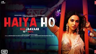 Haiya Ho Full Video Song | Marjaavaan | Sidharth M, Rakul Preet | Tulsi Kumar, Jubin Nautiyal