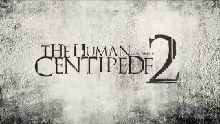 THE HUMAN CENTIPEDE 2 - bande annonce VF