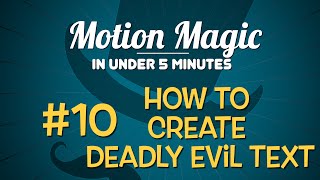 Motion Magic in Under 5 Minutes - How to Create Deadly Evil Text