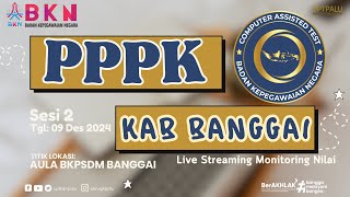 SESI 2 CPPPK 09-12-2024  UJIAN SELEKSI KOMPETENSI CPPPK TILOK AULA BKPSDM BANGGAI