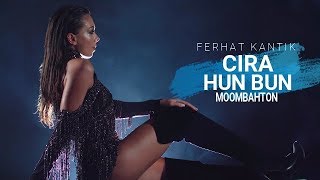 Dj Kantik Ft. Cira - Hun Bun (Official Moombahton Remix)