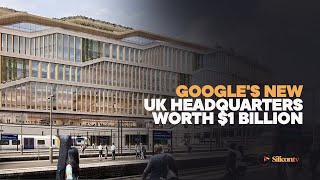 Google’s New UK Headquarters Worth $1 Billion