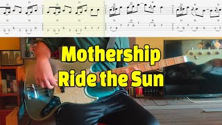 Mothership - Ride the Sun (Bass Cover with Tabs)