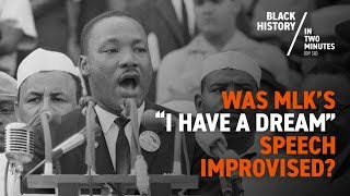 Martin Luther King Jr. - Was his 'I Have a Dream' speech Improvised?