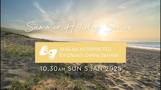 EV Church - 10.30am Auslan Online Service  | Sun 5 Jan 2025