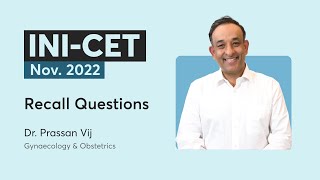 INI-CET Nov' 22 Recall Questions of Gynaecology & Obstetrics | Dr. Prassan Vij | PrepLadder