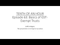 Tenth of an Hour, Episode 63: Basics of GST-Exempt Trusts