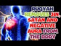 Ruqyah verses that burn jinns and demons in the body and those that nest in the house