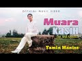 Tamin Manise - Muara Kasih - Pop Malaysia ( Official Music Video )