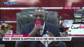 Prof Edward Olanipekun Calls For More Universities