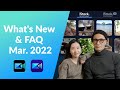 What's New & FAQ | PowerDirector 365/App Mar. 2022 Updates!