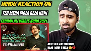 Indian Reacts To Yeh Mera Mola Reza Hai | Farhan Ali Waris Noha 2021 | Indian Boy Reactions !!