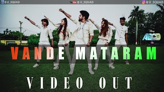Vande Mataram Disney's ABCD 2 Dance Video By U SQUAD DANCE STUDIO l Varun Dhawan & Shraddha Kapoor