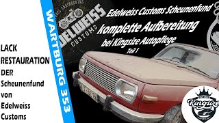 Edelweiss Customs Wartburg 353 | Lack Schleifen | Oldtimer aus der DDR | Original Lackpolieren