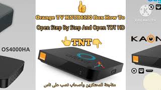 Orange Android TV Boxes KSTB6130 Part 0 | فتح جهاز خطوة بخطوة سهل جدا لا تحتاج شئ شاهد وحكم