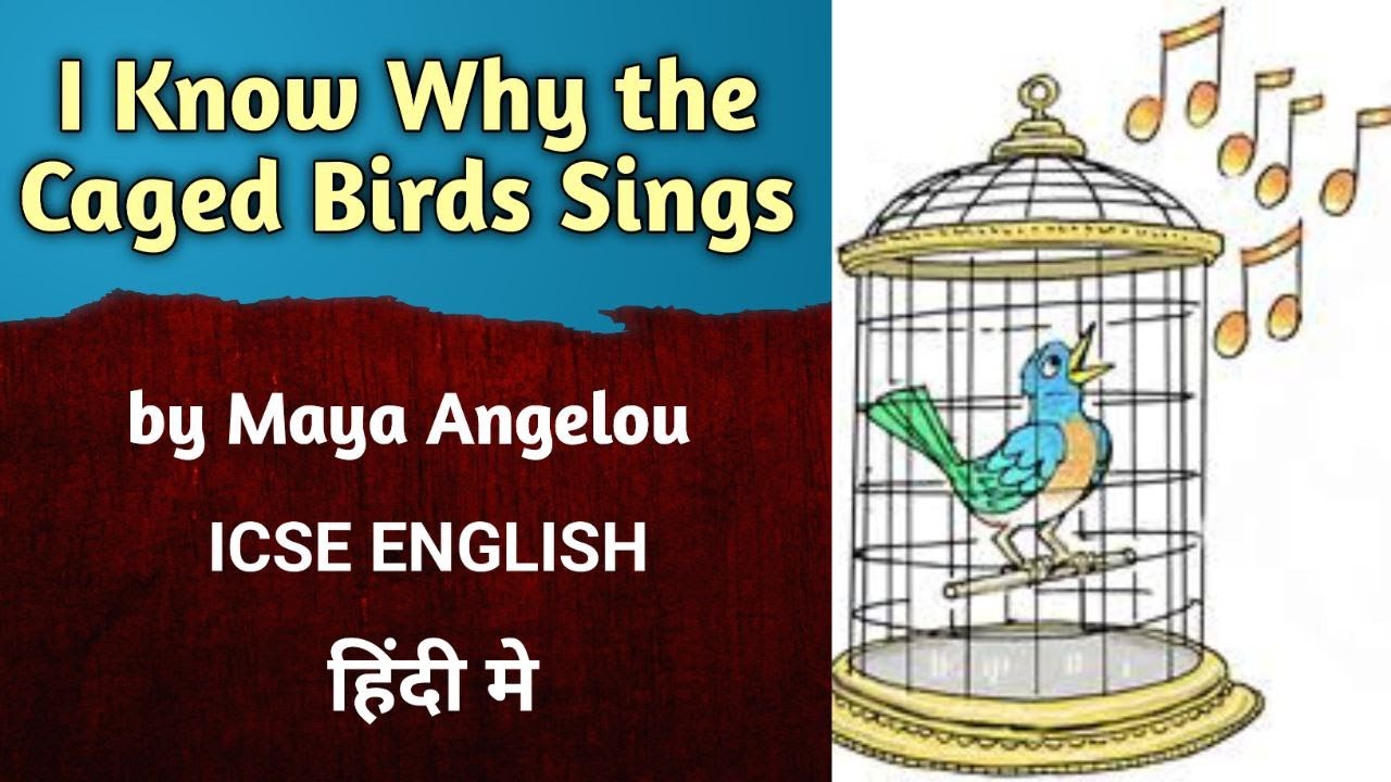 I Know Why The Caged Bird Sings - 2023 ICSE ENGLISH | Poem | Maya ...