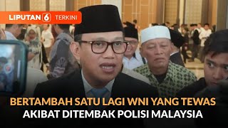 Bertambah Satu Lagi WNI yang Tewas Ditembak Polisi Malaysia, Terbaru Selasa (4/2) Malam | Liputan 6