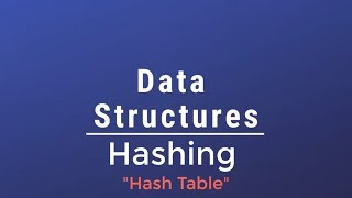 #032 [Data Structures] - Hashing (Hash Table)