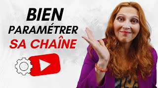 Comment bien paramétrer sa chaine youtube