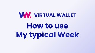 Virtual Wallet My Typical Week Walkthrough